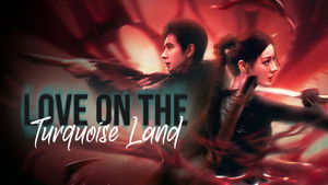 Love on the Turquoise Land ( 2025 )