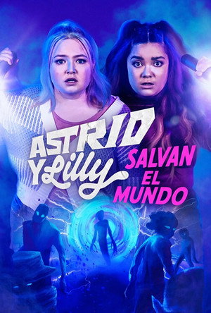 Astrid y Lilly salvan el mundo