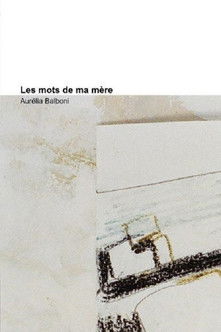 Les mots de ma mère