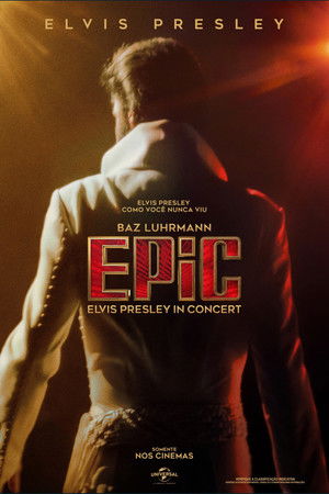 poster EPiC: Elvis Presley in Concert