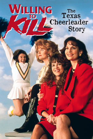 Poster Willing to Kill: The Texas Cheerleader Story 1992