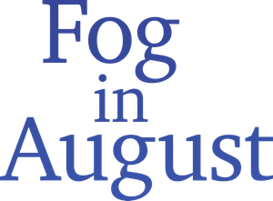 Fog in August