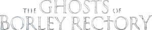 The Ghosts of Borley Rectory