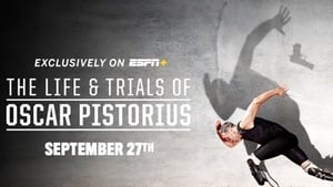 30 for 30: The Life and Trials of Oscar Pistorius (2020)