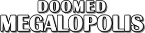 Doomed Megalopolis — Logos 1