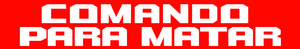 Comando para Matar — Logos 7