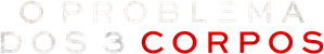 O Problema dos 3 Corpos