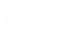 Pour une poignée de dollars