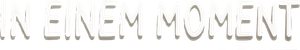 In einem Moment — Logos 1