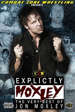 CZW: Explicitly Moxley poster