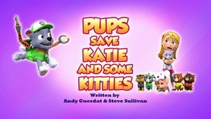 PAW Patrol Pups Save Katie and Some Kitties