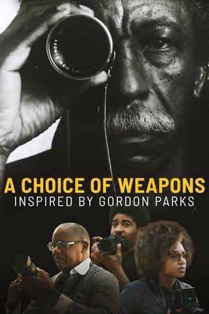 Poster A Choice of Weapons: Inspired by Gordon Parks 2021