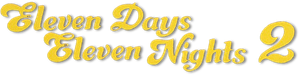 Eleven Days, Eleven Nights 2