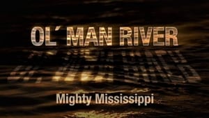 poster Ol' Man River: The Mighty Mississippi