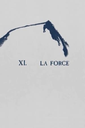 XI. La Force film complet