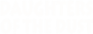 Daughters of the Dust