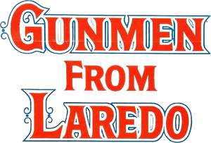 Gunmen from Laredo