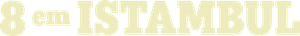8 em Istambul — Logos 6