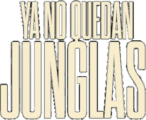 Ya no quedan junglas