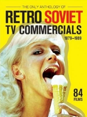 The Only Anthology of Retro Soviet TV Commercials, 1979-1989