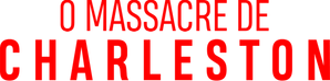 O Massacre de Charleston — Logos 3
