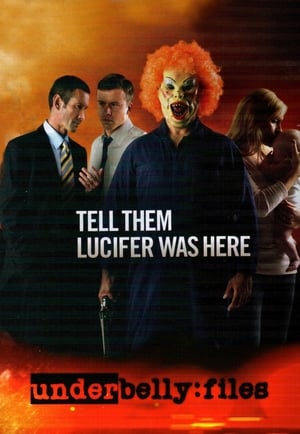 Underbelly Files: Tell Them Lucifer Was Here film complet