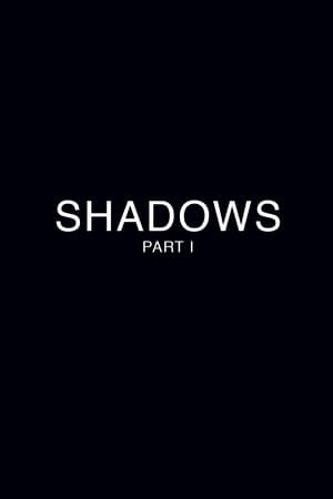 Poster Shadows - Part 1 (2018)