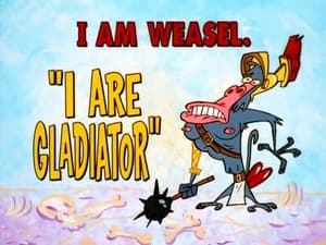 I Am Weasel I Are Gladiator