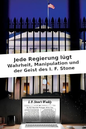 Poster Jede Regierung lügt: Wahrheit, Manipulation und der Geist des I. F. Stone 2016