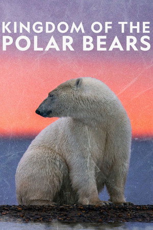 Kingdom of the Polar Bears