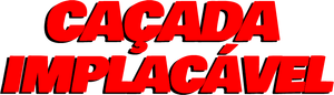Caçada Implacável — Logos 1