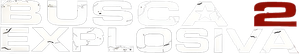 Busca Explosiva 2 — Logos 4