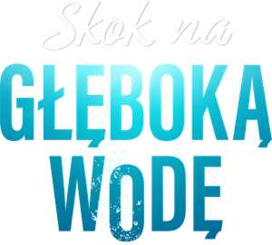 Skok na głęboką wodę