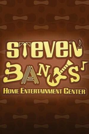 Poster di Steven Banks: Home Entertainment Center