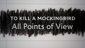 To Kill a Mockingbird: All Points of View film complet