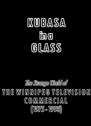 Poster Kubasa in a Glass: The Fetishised Winnipeg TV Commercial 1976-1992 2012