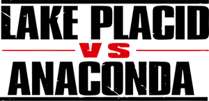 Lake Placid vs. Anaconda