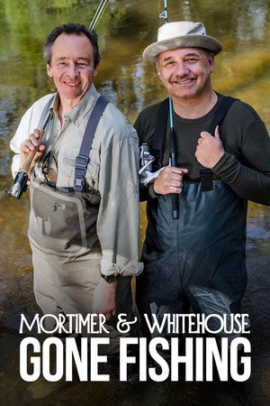 Mortimer & Whitehouse: Gone Fishing