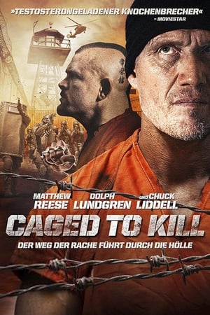 Caged To Kill - Der Weg der Rache führt durch die Hölle Film