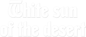 The White Sun of the Desert