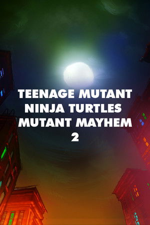 Teenage Mutant Ninja Turtles: Mutant Mayhem 2