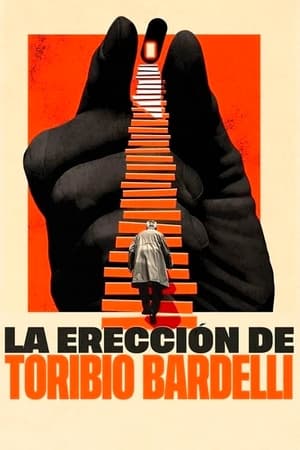 Poster The Erection of Toribio Bardelli (2023)