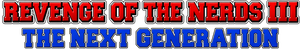 Revenge of the Nerds III: The Next Generation