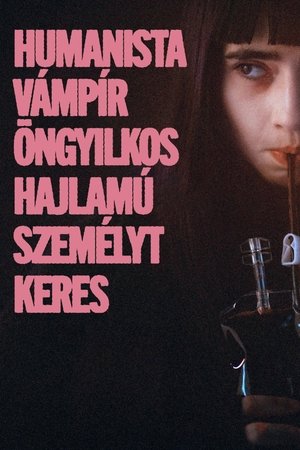 Humanista vámpír öngyilkos hajlamú személyt keres (2023)