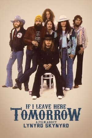 Poster If I Leave Here Tomorrow: A Film About Lynyrd Skynyrd (2018)