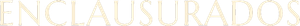 Enclausurados