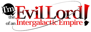 I'm the Evil Lord of an Intergalactic Empire!