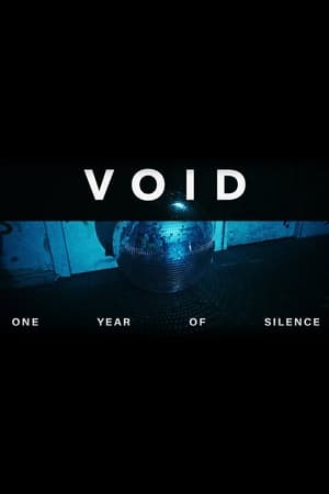 VOID - One Year Of Silence film complet