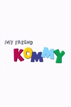 My Friends Kommy