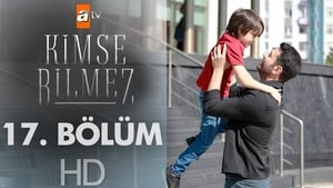 Kimse Bilmez: 1×17